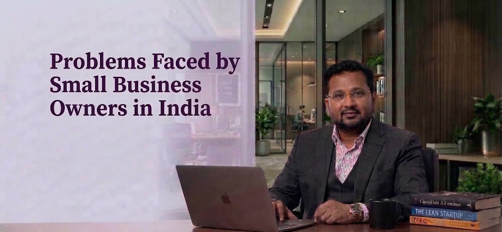 Problems Faced by Small Business Owners in India